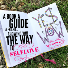 Load image into Gallery viewer, Yes WOW - The Book of Selflove
