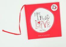 Load image into Gallery viewer, True Love
